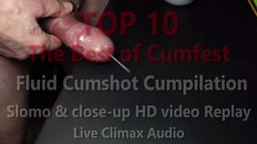 TOP ten The Greatest of Cumfest Juice Cum shot Cumpilation w Slomo & Macro shot HD Vid Replay