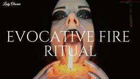 EVOCATIVE FIRE RITUAL