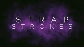Strap Strokes