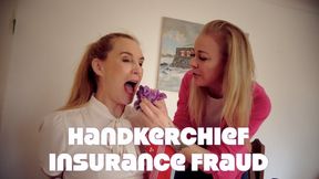 Handkerchief Insurance Fraud