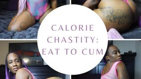 Calorie Chastity: Eat to Cum