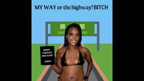 MY WAY or the Highway: BNWO Forever! AUDIO