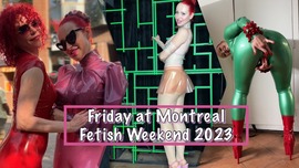 Friday at Montreal Fetish Weekend 2023