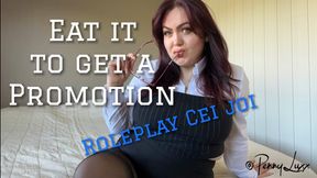 Eat it to get a promotion