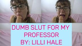 Dumb Slut for my professor