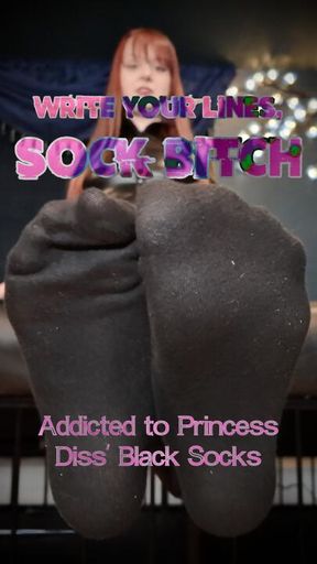 Write Your Lines, Sock Bitch - Addicted to Princess Diss’ Black Socks