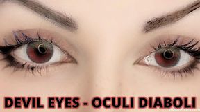 DEVIL EYES - OCULI DIABOLI