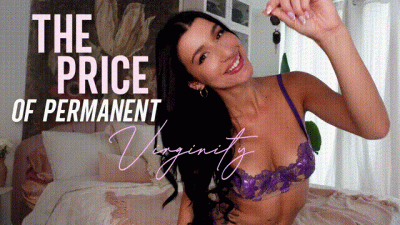 The Price Of Permanent Virginity
