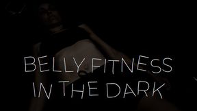 Belly Fitness in the Dark (HD)