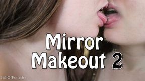 Mirror Makeout 2