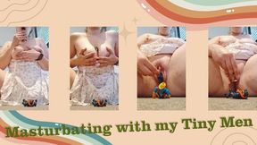 Masturbating with my Tiny men