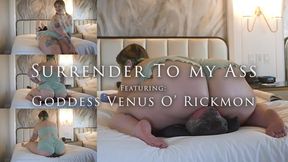Surrender To My Ass - Featuring Goddess Venus O' Rickmon - 4k