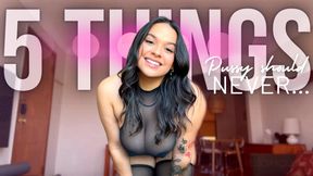 5 Things Pussy Should Never
