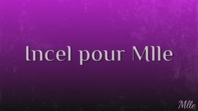 Incel pour Mlle