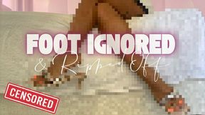 Foot Ignored & Ripped Off Censored Beta Safe