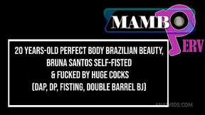 20 years old perfect body Brazilian beauty, Bruna SANTOS self-fisted &amp_ fucked by huge dicks (DAP, DP, Fisting, Anal, ...