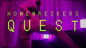 Homewreckers Quest