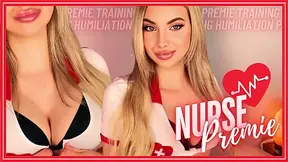 Nurse Premie (Premature Ejaculation Training & Humiliation)