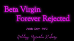 Beta Virgin, Forever Rejected - Audio Only MP3