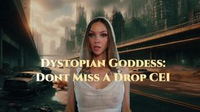 Dystopian Goddess: CEI Dont Miss A Drop