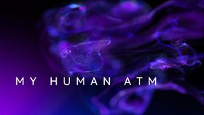 My Human ATM