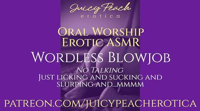 Erotic ASMR: Wordless Blowjob (no talking-only licks, sucks, slurps)