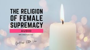 The Religion of Female Supremacy | Audio-Only Femdom Mind Fuck