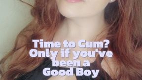 Time to cum JOI - but only if you've been a good boy