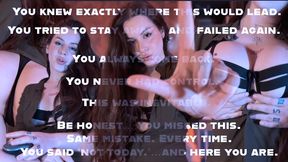 BRATTY HUMILIATION | RELAPSE - You tried to stay away… and failed again.