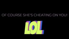 Of Course She's Cheating! Audio
