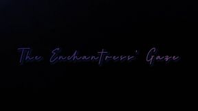 The Enchantress' Gaze