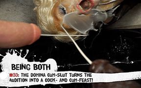#33–The Domina CUM-SLUT turns the audition into a DEEPTHROATING cock- and cum-feast! – BeingBoth