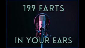 199 farts in your ears