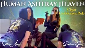 Human Ashtray Heaven- Cigar Goddesses Rule
