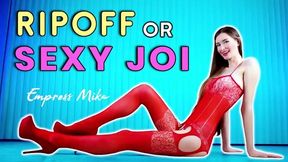 Ripoff or Sexy JOI?