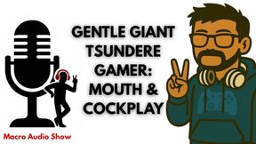 Giant Tsundere Gamer: Mouth & Cockplay