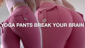 Yoga Pants Break Your Brain