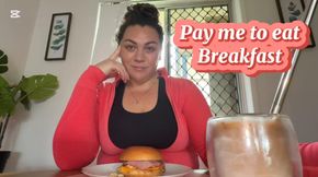 Pay while I eat loser!