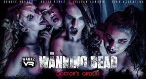 The Wanking Dead: Doctor's Orders - Digitally Remastered