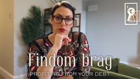 Findom Brag - Profiting from your Debt - SD