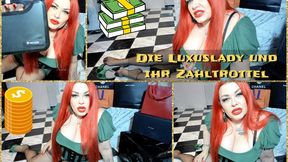 Die Luxuslady und ihr Zahltrottel