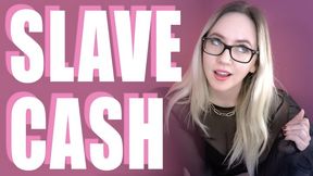 Slave Cash