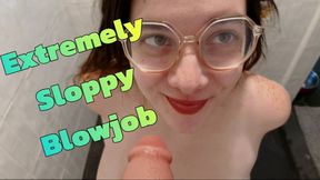 Super Sloppy Blowjob
