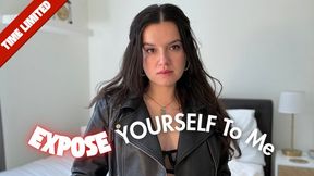 EXPOSE YOURSELF To Me [Interactive]