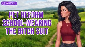 Pet Reform School – First Day in the Bitch Suit