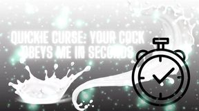 Quickie Curse - Your Cock Obeys Me in Seconds