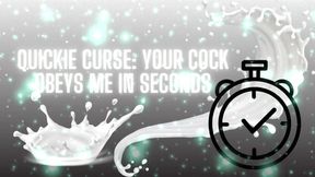 Quickie Curse - Your Cock Obeys Me in Seconds