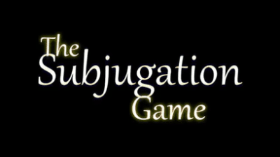 THE SUBJUGATION GAME