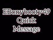EBonybooty49 quick messages for fans