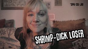 Shrimp Dick Loser SPH